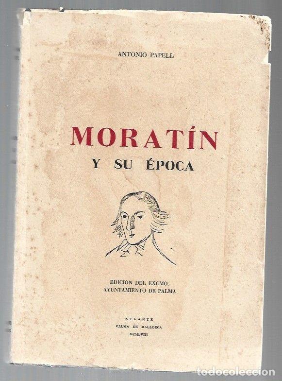 Libros: MORATIN Y SU EPOCA - PAPELL, ANTONIO - Foto 1