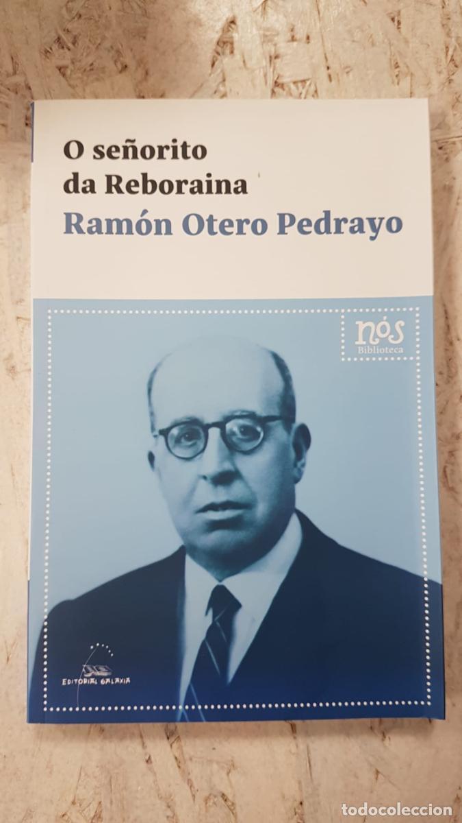Libros: O se&ntilde;orito da Reboraina - Otero Pedrayo, Ram&oacute;n - Foto 1