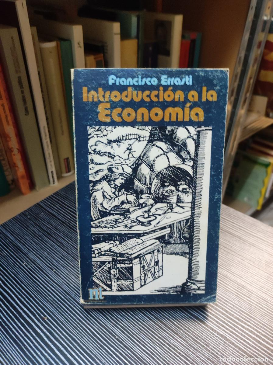 Libros: INTRODUCCI&Oacute;N A LA ECONOM&Iacute;A - FRANCISCO ERRASTI - - Foto 1