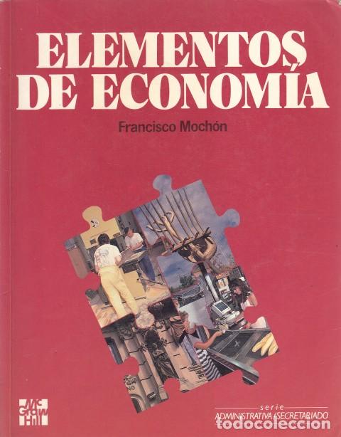 Libros: ELEMENTOS DE ECONOM&Iacute;A - MONCH&Oacute;N, FRANCISCO - Foto 1