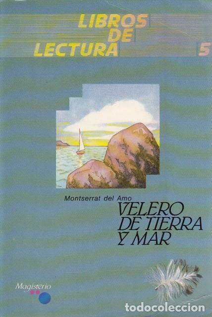 Libros: VELERO DE TIERRA Y MAR - DEL AMO, MONTSERRAT - Foto 1