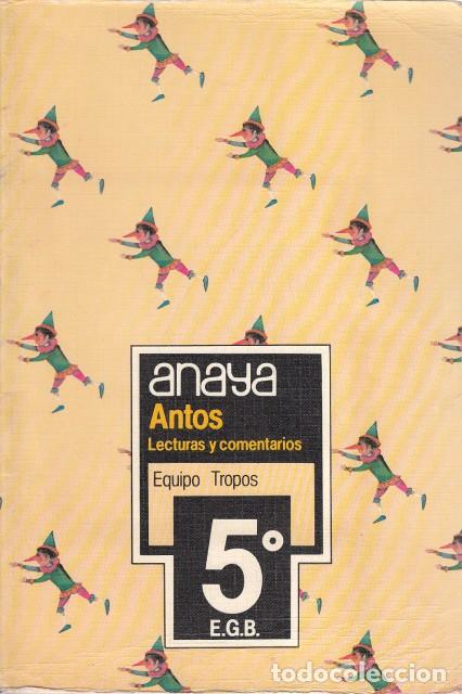 Libros: ANTOS, LECTURAS Y COMENTARIOS. 5&ordm; E.G.B. - ANAYA (EDITA) - Foto 1