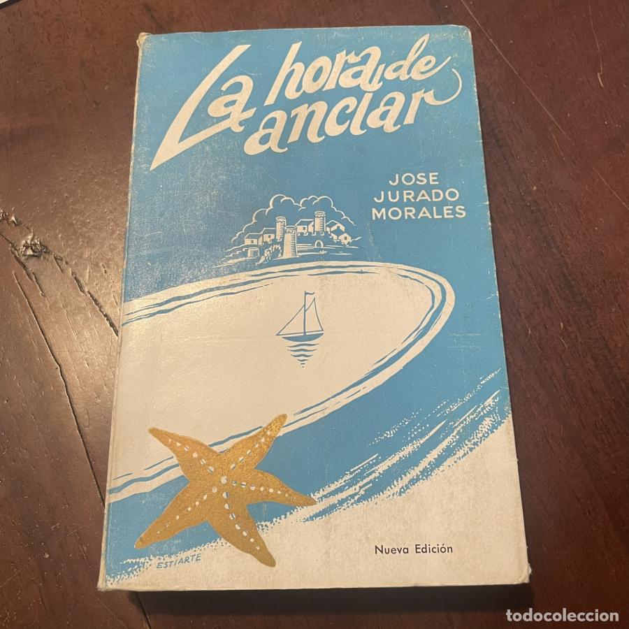 Libros: La hora de anclar - Jos&eacute; Jurado Morales - Foto 1