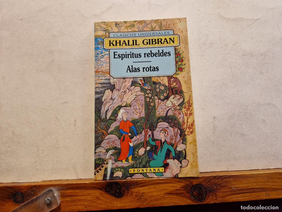 Libros: KHALIL GIBRAN. ESPIRITUS REBELDES. ALAS ROTAS. - Foto 1