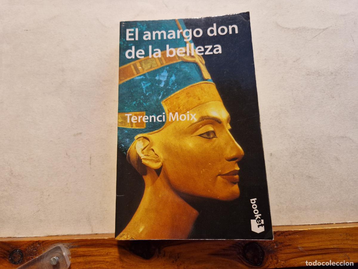 Libros: EL AMARGADO DON DE LA BELLEZA. TERENCI MOIX. - Foto 1