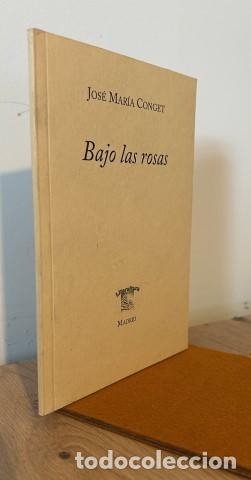 Libros: BAJO LAS ROSAS - Conget, Jos&eacute; Mar&iacute;a - Foto 1