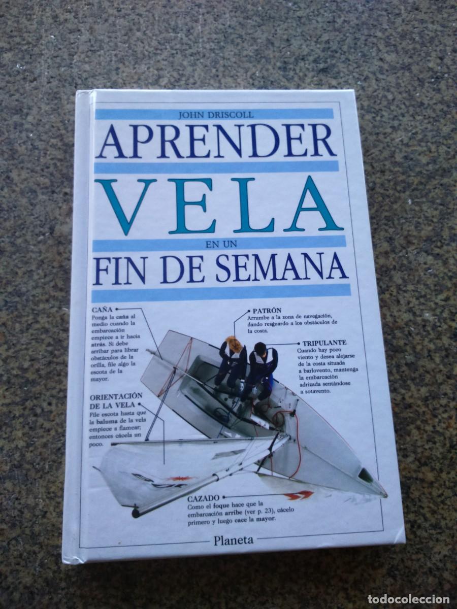 Libros: APRENDER VELA EN UN FIN DE SEMANA -- PLANETA -- - Foto 1