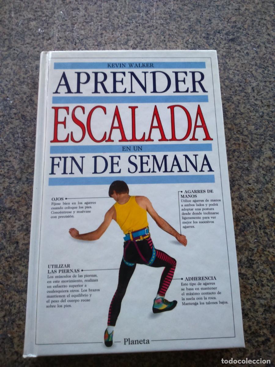 Libros: APRENDER ESCALADA EN UN FIN DE SEMANA -- PLANETA -- - Foto 1