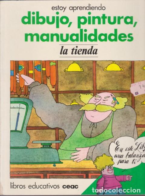 B&uuml;cher: ESTOY APRENDIENDO DIBUJO, PINTURA, MANUALIDADES. LA TIENDA - JOS&Eacute; L. VELASCO - DOMINIQUE FOREST