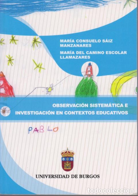 B&uuml;cher: OBSERVACI&Oacute;N SISTEM&Aacute;TICA E INVESTIGACI&Oacute;N EN CONTEXTOS EDUCATIVOS - MARIA CONSUELO SAIZ MANZANARES - M