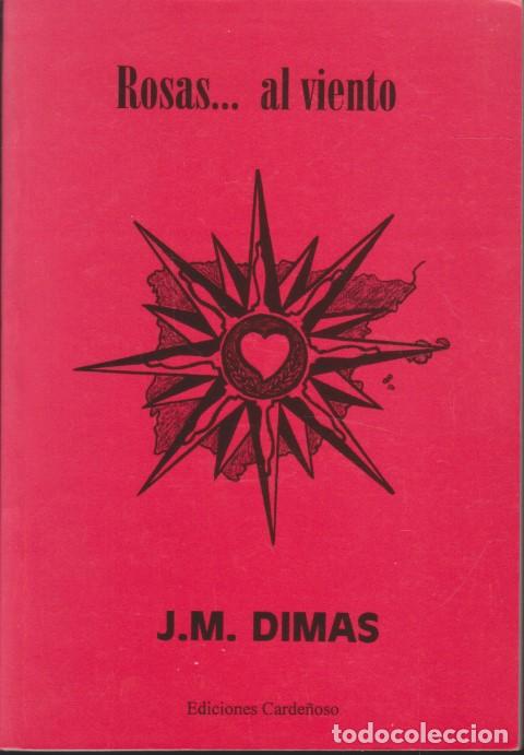 B&uuml;cher: ROSAS...AL VIENTO - J. M. DIMAS