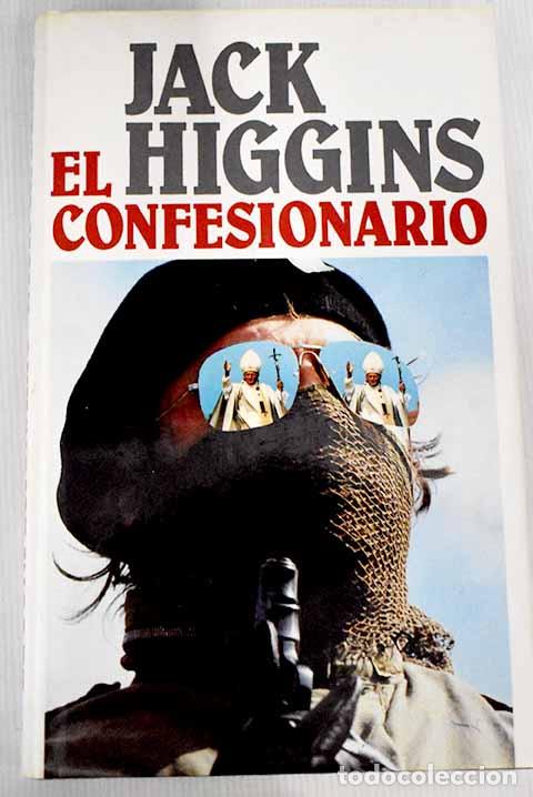 Libros: El confesionario: Higgins, Jack.- Higgins, Jack - Foto 1