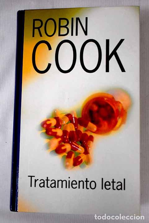 Libros: Tratamiento letal: Cook, Robin.- Cook, Robin - Foto 1