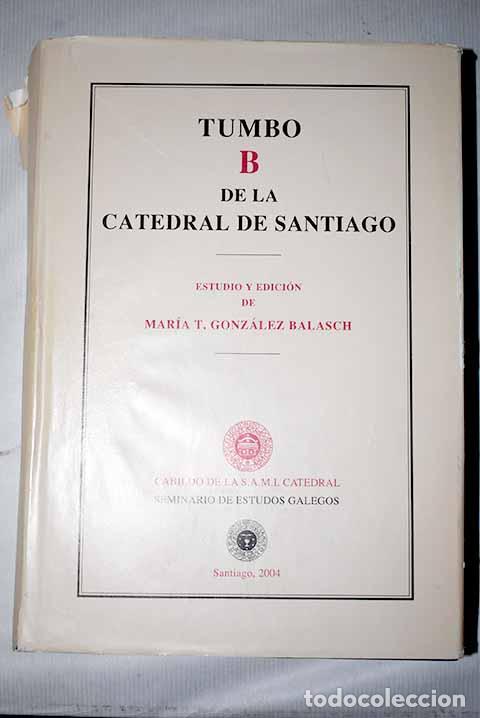 Libros: Tumbo B de la Catedral de Santiago - Foto 1