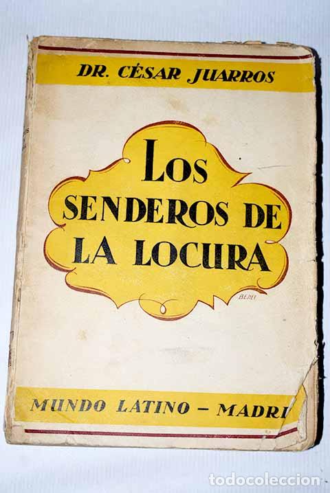 Libros: Los senderos de la locura: (Divulgaciones psiqui&aacute;tricas).- Juarros, C&eacute;sar