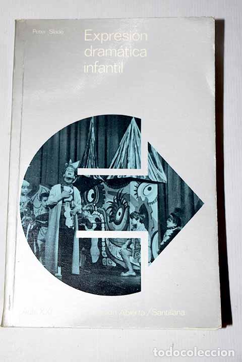 Libros: Expresi&oacute;n dram&aacute;tica infantil.- Slade, Peter - Foto 1