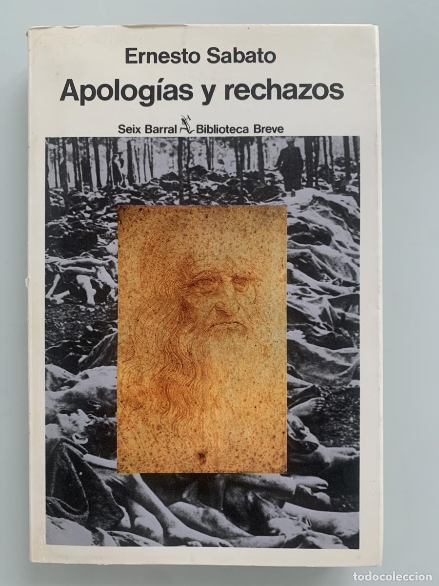 Libros: APOLOG&Iacute;AS Y RECHAZOS - Ernesto Sabato - Foto 1