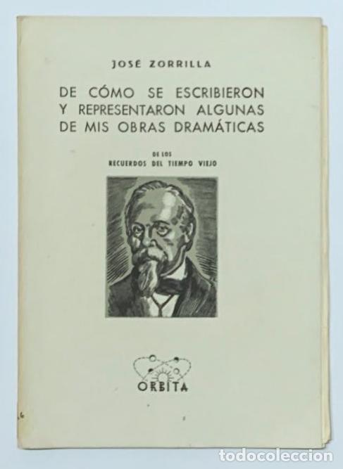 Libros: ZORRILLA, Jos&eacute; - De c&oacute;mo se escribieron y representaron algunas de mis obras dram&aacute;ticas. - Foto 1