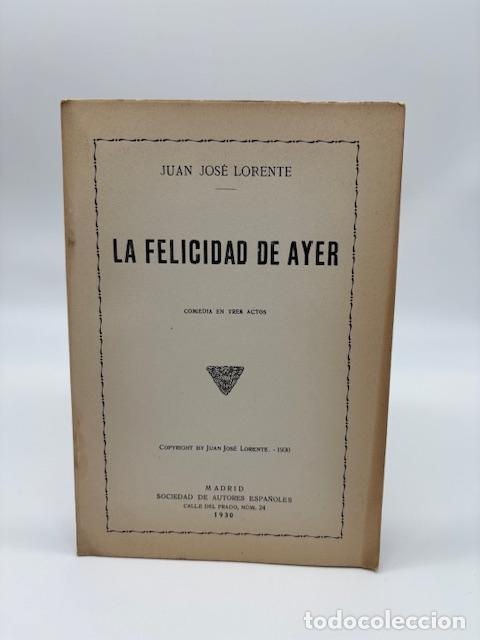 Libros: LORENTE, Juan Jos&eacute;. - La felicidad de ayer. - Foto 1