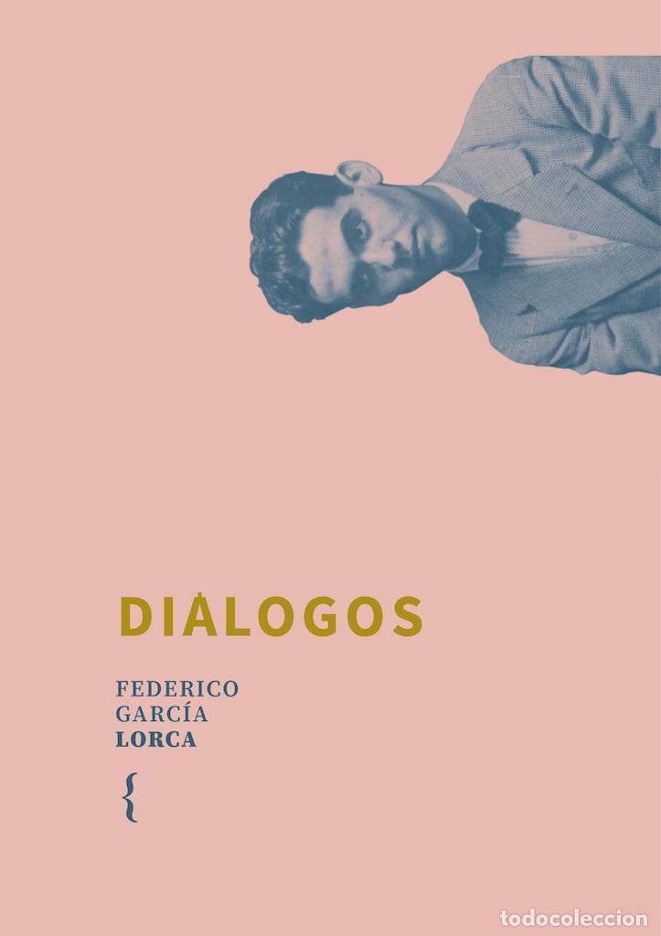 Libros: GARC&Iacute;A LORCA, Federico. - Di&aacute;logos. - Foto 1