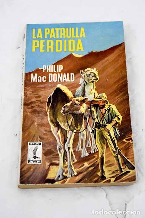 Libros: La patrulla perdida: MacDonald, Philip.- MacDonald, Philip - Foto 1