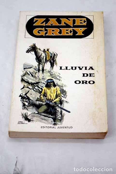 Libros: Lluvia de oro: Grey, Zane.- Grey, Zane - Foto 1