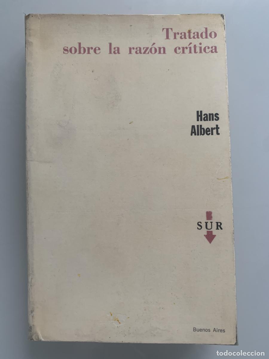Libros: TRATADO SOBRE LA RAZ&Oacute;N CR&Iacute;TICA - Hans Albert - Foto 1