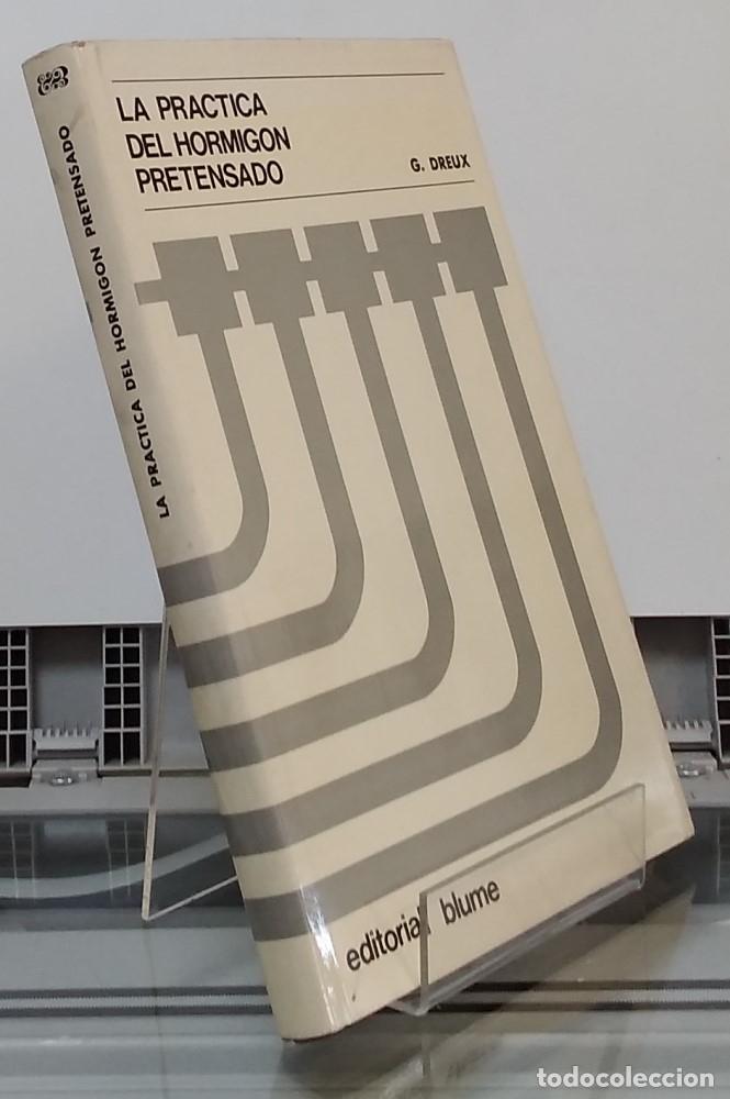 Libros: La pr&aacute;ctica del hormig&oacute;n pretensado - G. Dreux - Foto 1
