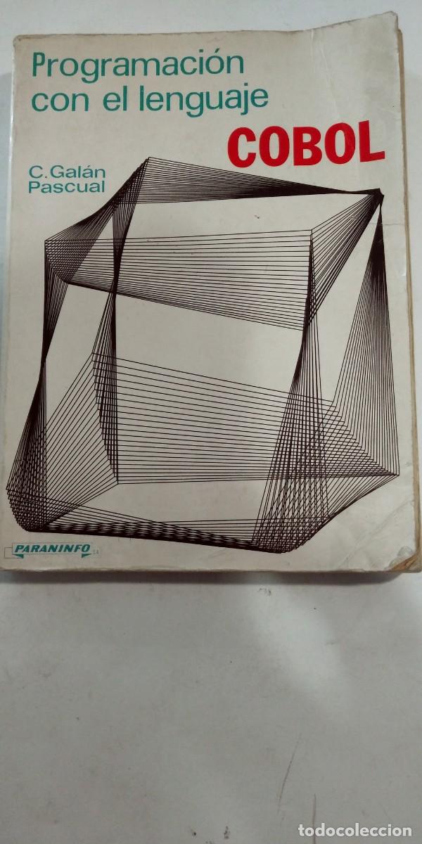 Libros: Programaci&oacute;n con el lenguaje Cobol C. Gal&aacute;n Pascual - Foto 1