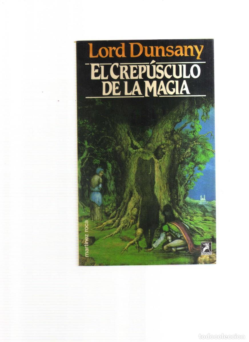 Libros: ELCRESPUSCULO DE LA MAGIA LORD DUNSANY - Foto 1