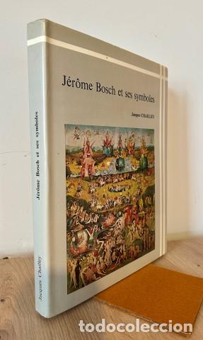 Libros: J&eacute;rome Bosch et ses symboles. Essai de d&eacute;cryptage.(El Bosco y sus s&iacute;mbolos) - CHAILLEY, Jacques