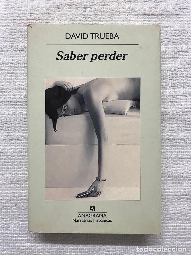 Libros: Saber perder - David Trueba - Foto 1