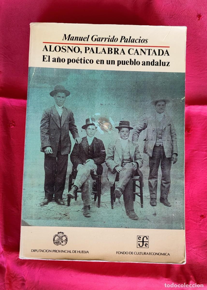 Libros: MANUEL GARRIDO PALACIOS .- ALOSNO, PALABRA CANTADA. - Foto 1