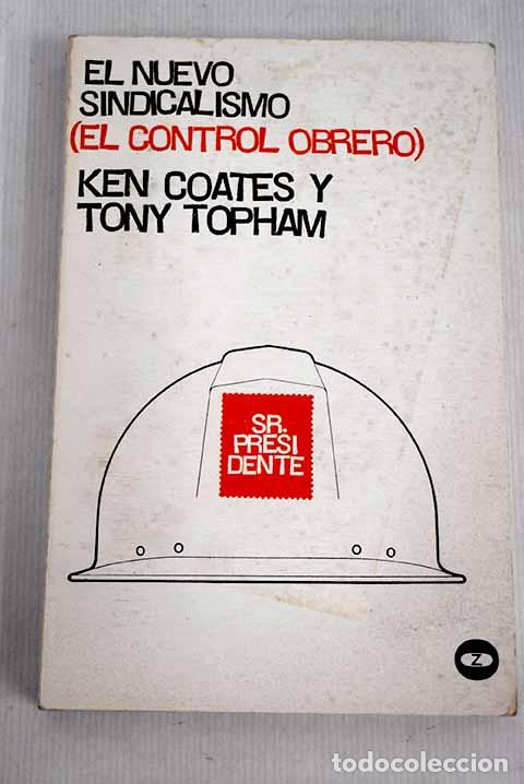 Libros: El nuevo sindicalismo: (El control obrero).- Coates, Ken - Foto 1