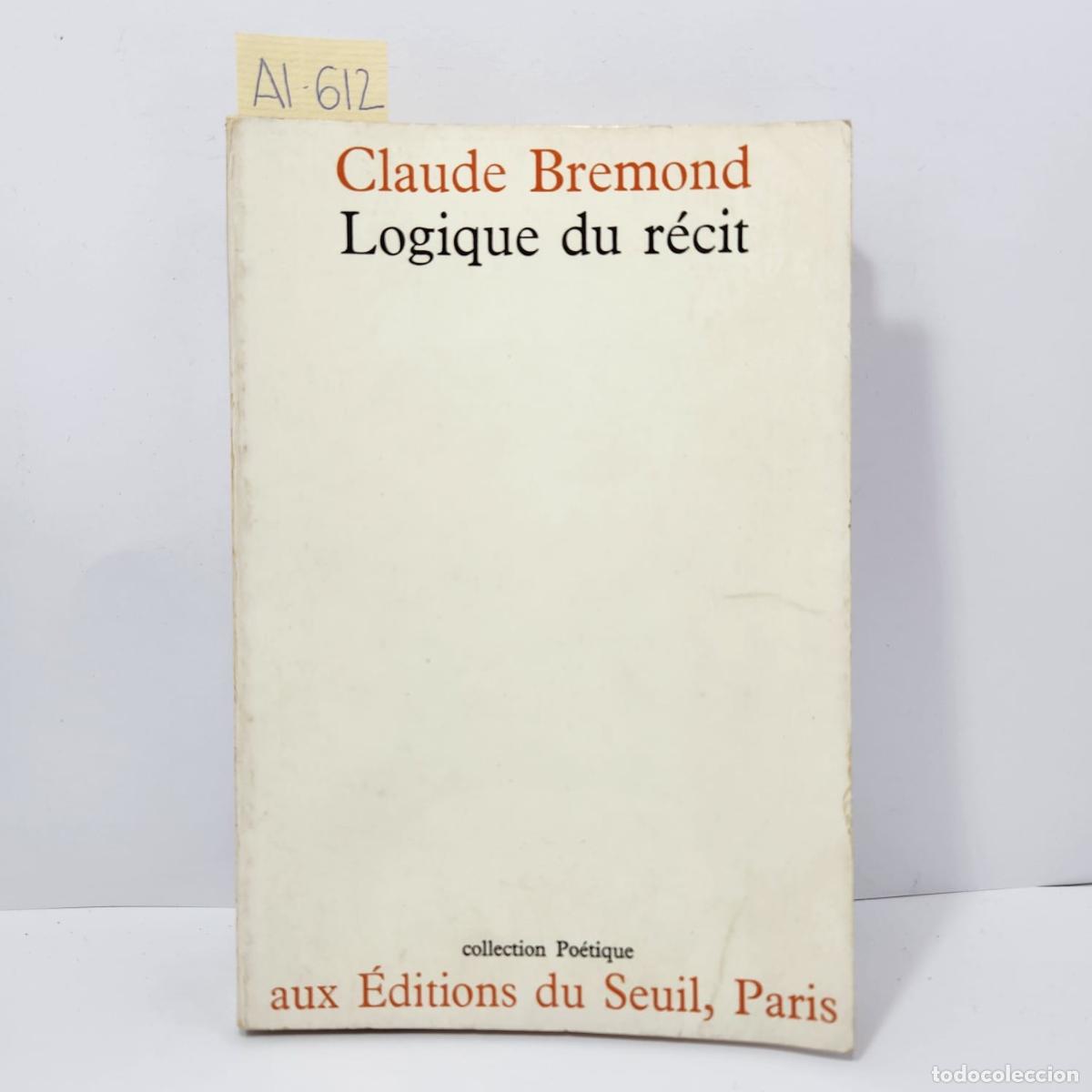 B&uuml;cher: BREMOND, Claude: - Logique du r&eacute;cit.