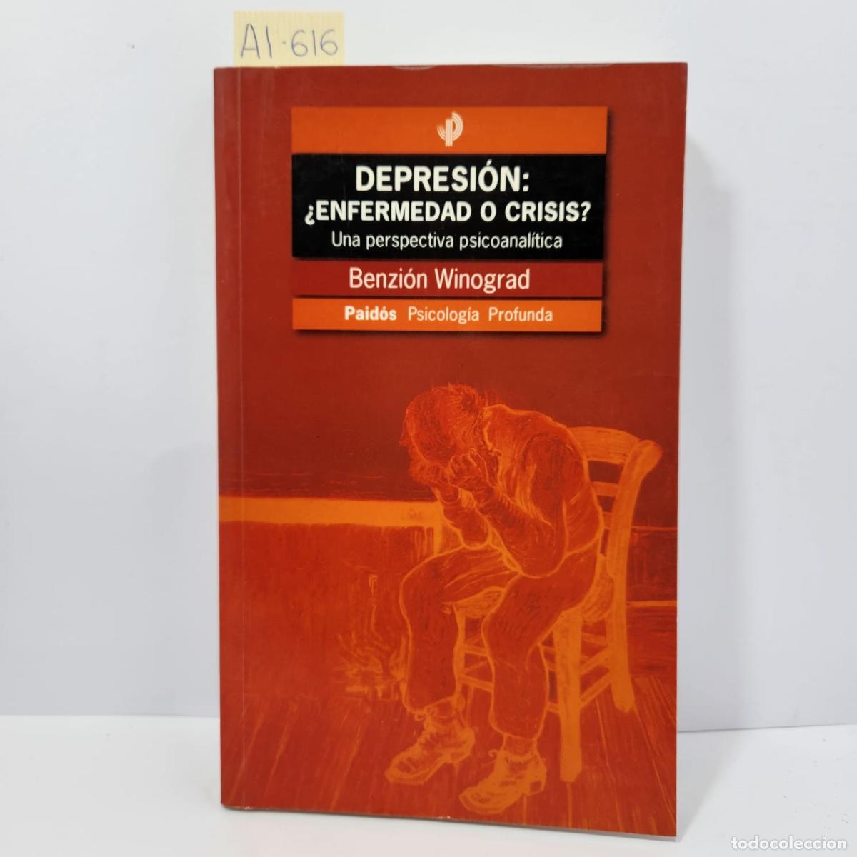 Libros: WINOGRAD, Benzi&oacute;n: - Depresi&oacute;n: &iquest;Enfermedad o crisis? Una perspectiva psicoanal&iacute;tica.