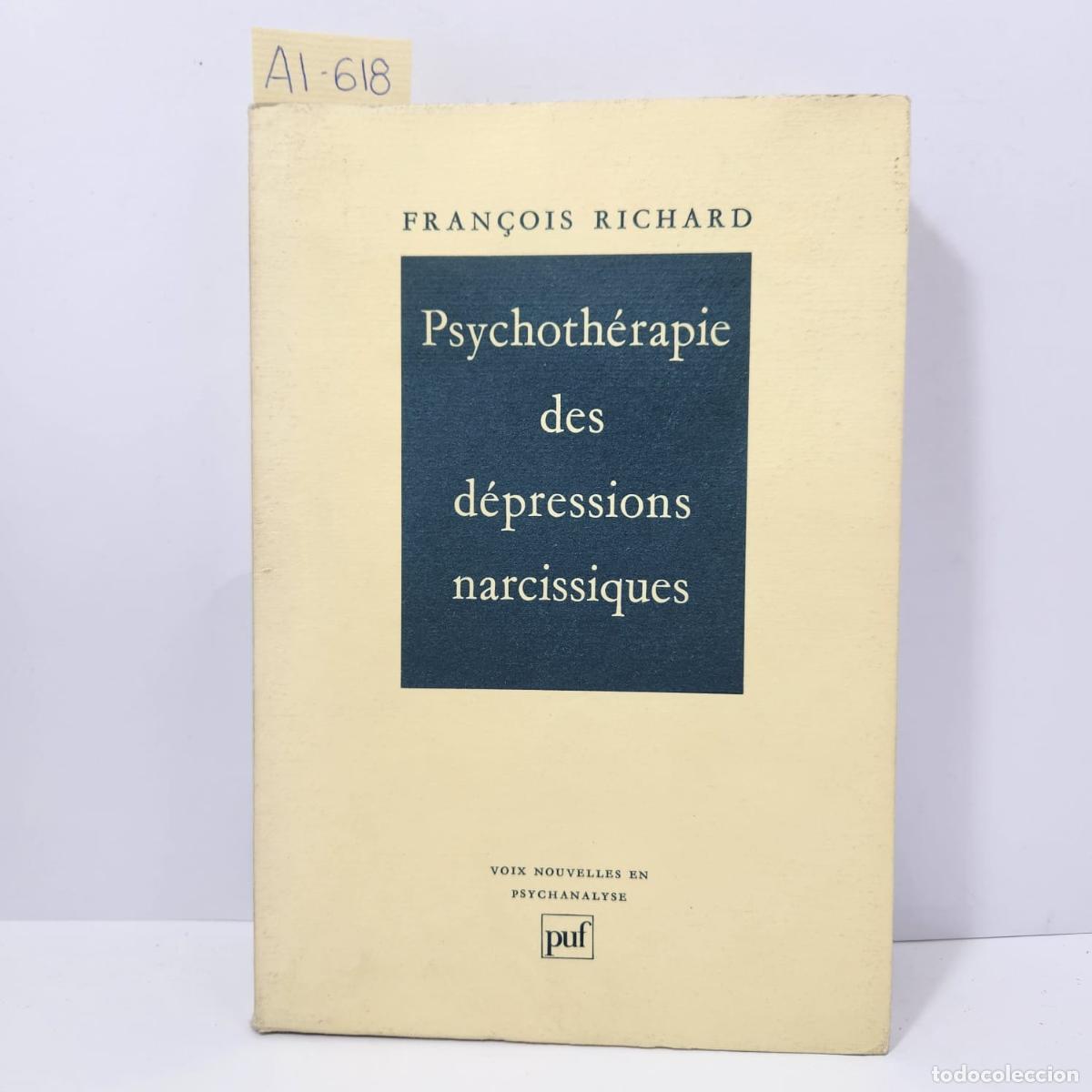books: RICHARD, Fran&ccedil;ois: - Psychoth&eacute;rapie des d&eacute;pressions narcissiques.