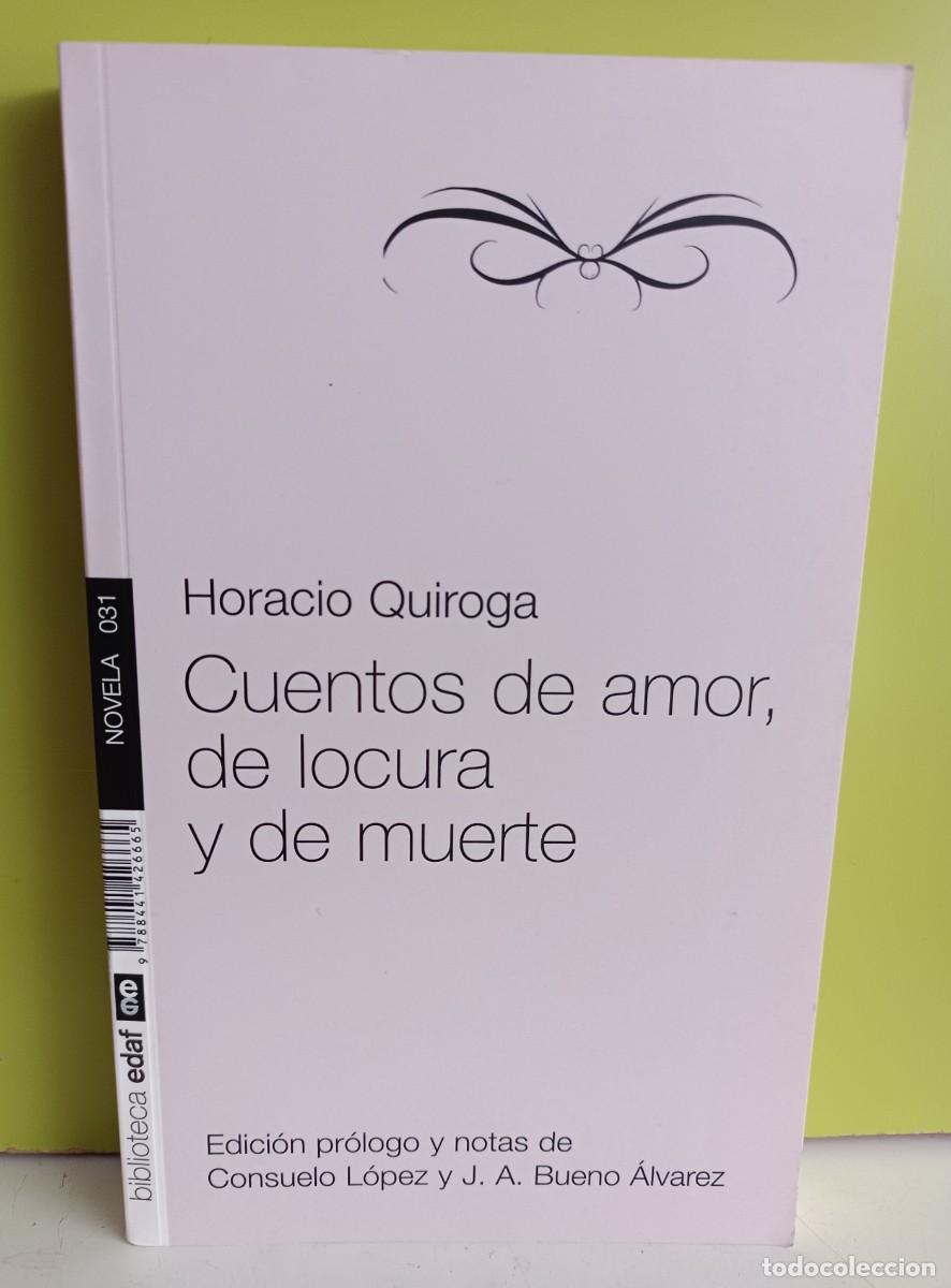 Libros: Cuentos de amor de locura y de muerte - Horacio Quiroga - Foto 1