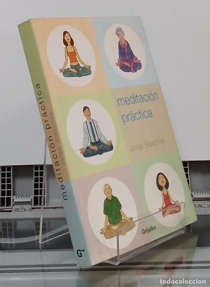 Libros: Meditaci&oacute;n pr&aacute;ctica - Jorge Blaschke - Foto 1