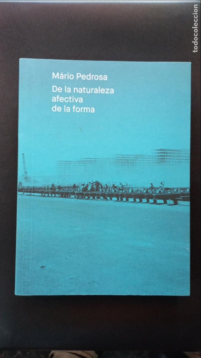 Libros: M&aacute;rio Pedrosa - De la naturaleza afectiva de la forma - Foto 1