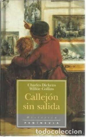 Libros: Callej&oacute;n sin salida - Collins, Wilkie / Dickens, Charles