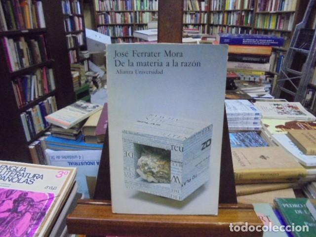 Libros: Ferrater Mora, Jos&eacute; - DE LA MATERIA A LA RAZ&Oacute;N. - Foto 1