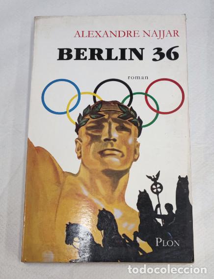 Libros: BERLIN 36, ALEXANDRE NAJJAR, ROMAN, PLON 2009, LIBRO EN FRANCES - Foto 1