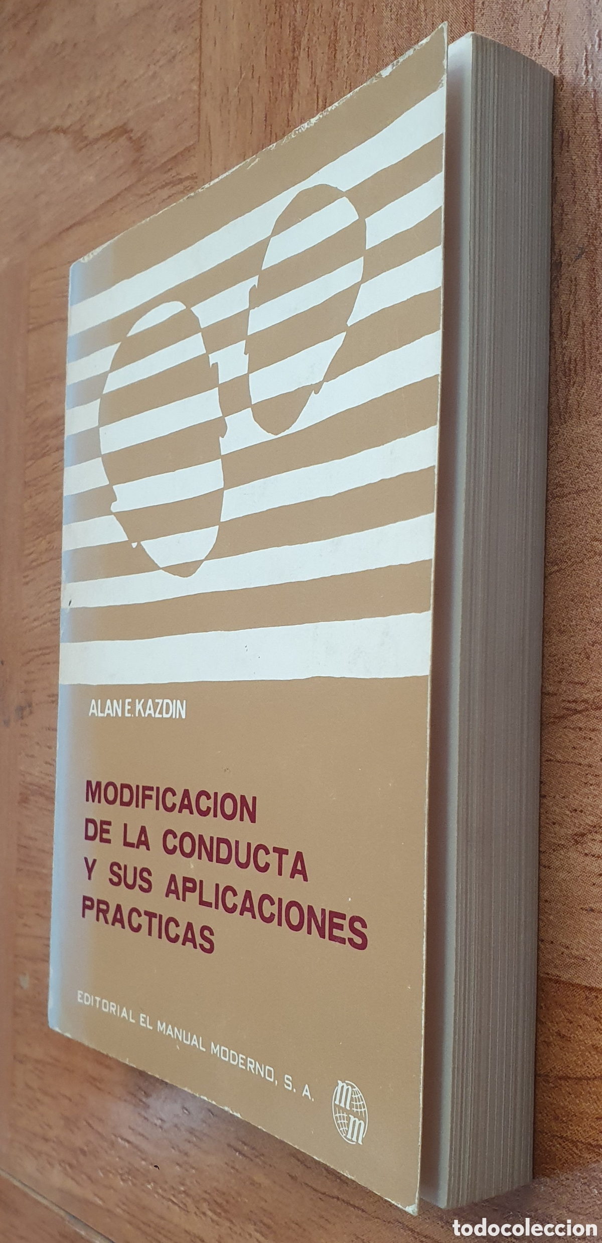 Libros: Modificaci&oacute;n de la conducta y sus aplicaciones pr&aacute;cticas - Alan E. Kazdin - Foto 2