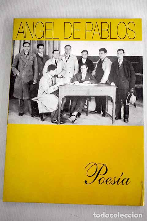 Libros: Poes&iacute;a: Pablos, &Aacute;ngel de.- Pablos, &Aacute;ngel de - Foto 1