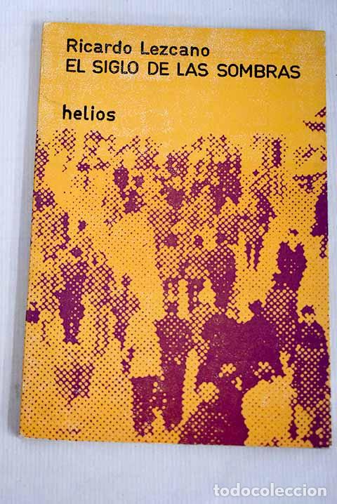 Libros: El siglo de las sombras.- Lezcano, Ricardo - Foto 1