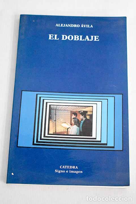 Libros: El doblaje: &Aacute;vila, Alejandro.- &Aacute;vila, Alejandro - Foto 1