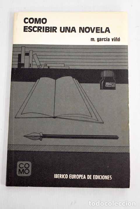 Libros: C&oacute;mo escribir una novela.- Garc&iacute;a Vi&ntilde;&oacute;, Manuel - Foto 1