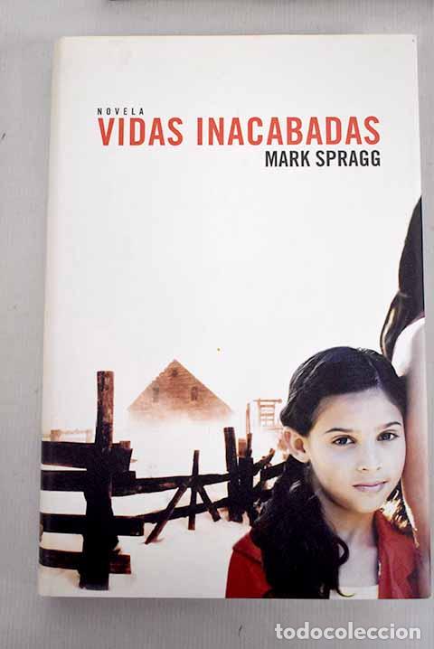 Libros: Vidas inacabadas: Spragg, Mark.- Spragg, Mark - Foto 1