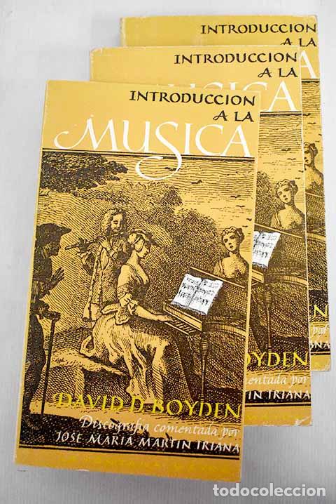 Libros: Introducci&oacute;n a la m&uacute;sica.- Boyden, David D. - Foto 1